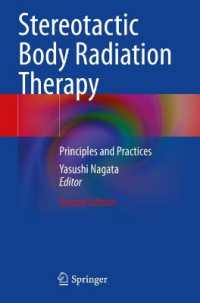 永田靖（著）／定位身体放射線治療：原理と医療実践（第２版）<br>Stereotactic Body Radiation Therapy : Principles and Practices （2ND）
