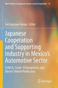 Japanese Cooperation and Supporting Industry in Mexico's Automotive Sector : USMCA, Covid-19 Disruptions, and Electric Vehicle Production (New Frontiers in Regional Science: Asian Perspectives)