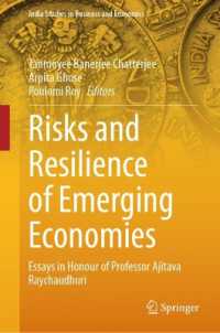 Risks and Resilience of Emerging Economies : Essays in Honour of Professor Ajitava Raychaudhuri (India Studies in Business and Economics)