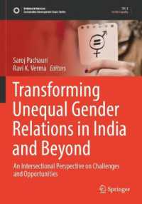 Transforming Unequal Gender Relations in India and Beyond : An Intersectional Perspective on Challenges and Opportunities (Sustainable Development Goals Series)