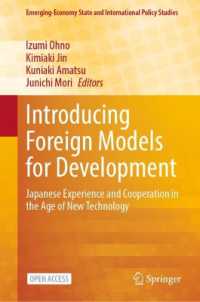 Introducing Foreign Models for Development : Japanese Experience and Cooperation in the Age of New Technology (Emerging-economy State and International Policy Studies)