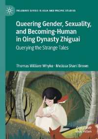 Queering Gender, Sexuality, and Becoming-Human in Qing Dynasty Zhiguai : Querying the Strange Tales (Palgrave Series in Asia and Pacific Studies)