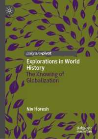 Explorations in World History : The Knowing of Globalization