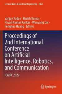 Proceedings of 2nd International Conference on Artificial Intelligence, Robotics, and Communication : ICAIRC 2022 (Lecture Notes in Electrical Engineering)