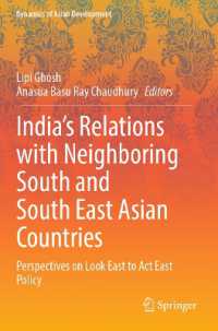 India's Relations with Neighboring South and South East Asian Countries : Perspectives on Look East to Act East Policy (Dynamics of Asian Development)