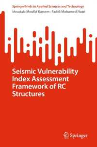 Seismic Vulnerability Index Assessment Framework of RC Structures (Springerbriefs in Applied Sciences and Technology)