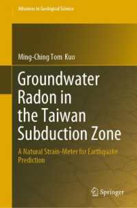 Groundwater Radon in the Taiwan Subduction Zone : A Natural Strain-Meter for Earthquake Prediction (Advances in Geological Science)