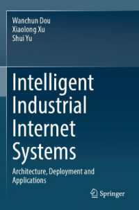 Intelligent Industrial Internet Systems : Architecture, Deployment and Applications