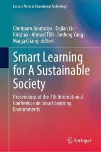 持続可能な社会のためのスマートラーニング<br>Smart Learning for a Sustainable Society : Proceedings of the 7th International Conference on Smart Learning Environments (Lecture Notes in Educational Technology)