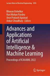 Advances and Applications of Artificial Intelligence & Machine Learning : Proceedings of ICAAAIML 2022 (Lecture Notes in Electrical Engineering)