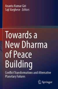 Towards a New Dharma of Peace Building : Conflict Transformations and Alternative Planetary Futures