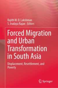 Forced Migration and Urban Transformation in South Asia : Displacement, Resettlement, and Poverty