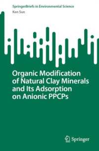 Organic Modification of Natural Clay Minerals and Its Adsorption on Anionic PPCPs (Springerbriefs in Environmental Science)