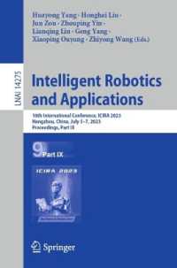 Intelligent Robotics and Applications : 16th International Conference, ICIRA 2023, Hangzhou, China, July 5-7, 2023, Proceedings, Part IX (Lecture Notes in Artificial Intelligence)