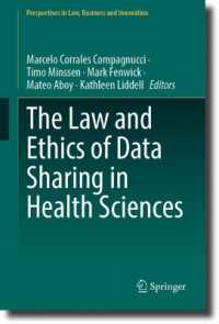 保健科学におけるデータ共有の法と倫理<br>The Law and Ethics of Data Sharing in Health Sciences (Perspectives in Law, Business and Innovation)