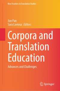 コーパスと翻訳教育<br>Corpora and Translation Education : Advances and Challenges (New Frontiers in Translation Studies)