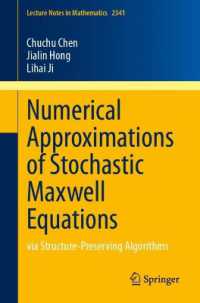 Numerical Approximations of Stochastic Maxwell Equations : via Structure-Preserving Algorithms (Lecture Notes in Mathematics)