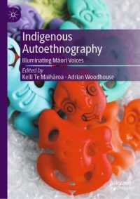 Indigenous Autoethnography : Illuminating Māori Voices