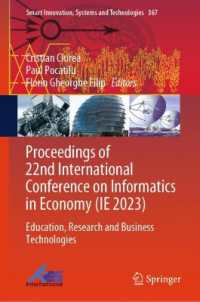 Proceedings of 22nd International Conference on Informatics in Economy (IE 2023) : Education, Research and Business Technologies (Smart Innovation, Systems and Technologies)