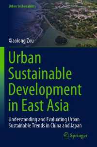 Urban Sustainable Development in East Asia : Understanding and Evaluating Urban Sustainable Trends in China and Japan (Urban Sustainability)
