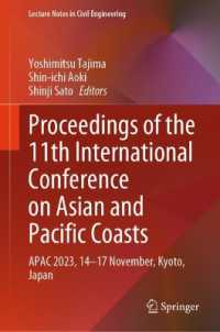 Proceedings of the 11th International Conference on Asian and Pacific Coasts : APAC 2023, 14-17 Nov, Kyoto, Japan (Lecture Notes in Civil Engineering)