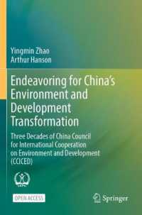Endeavoring for China's Environment and Development Transformation : Three Decades of China Council for International Cooperation on Environment and Development (CCICED)