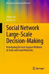 Social Network Large-Scale Decision-Making : Developing Decision Support Methods at Scale and Social Networks (Uncertainty and Operations Research)