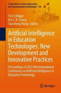 Artificial Intelligence in Education Technologies: New Development and Innovative Practices : Proceedings of 2023 4th International Conference on Artificial Intelligence in Education Technology (Lecture Notes on Data Engineering and Communications Te