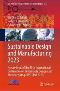 Sustainable Design and Manufacturing 2023 : Proceedings of the 10th International Conference on Sustainable Design and Manufacturing (KES-SDM 2023) (Smart Innovation, Systems and Technologies)