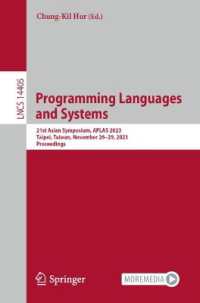 Programming Languages and Systems : 21st Asian Symposium, APLAS 2023, Taipei, Taiwan, November 26-29, 2023, Proceedings (Lecture Notes in Computer Science)