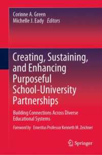 Creating, Sustaining, and Enhancing Purposeful School-University Partnerships : Building Connections Across Diverse Educational Systems