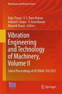 Vibration Engineering and Technology of Machinery, Volume II : Select Proceedings of VETOMAC XVI 2021 (Mechanisms and Machine Science)