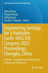 Engineering Geology for a Habitable Earth: IAEG XIV Congress 2023 Proceedings, Chengdu, China : Volume 1: Engineering Geomechanics of Rock and Soil Masses (Environmental Science and Engineering)