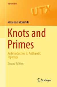 森下昌紀（著）／結び目と素数（テキスト・第２版）<br>Knots and Primes : An Introduction to Arithmetic Topology (Universitext) （2ND）