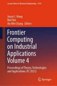 Frontier Computing on Industrial Applications Volume 4 : Proceedings of Theory, Technologies and Applications (FC 2023) (Lecture Notes in Electrical Engineering)