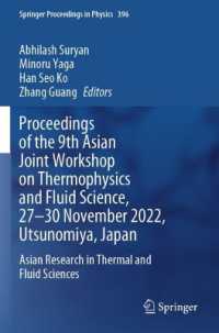 Proceedings of the 9th Asian Joint Workshop on Thermophysics and Fluid Science, 27-30 November 2022, Utsunomiya, Japan : Asian Research in Thermal and Fluid Sciences (Springer Proceedings in Physics)