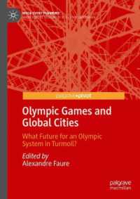 オリンピックとグローバル都市<br>Olympic Games and Global Cities : What Future for an Olympic System in Turmoil? (Mega Event Planning)