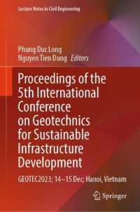 Proceedings of the 5th International Conference on Geotechnics for Sustainable Infrastructure Development : GEOTEC2023; 14-15Dec; Hanoi, Vietnam (Lecture Notes in Civil Engineering)