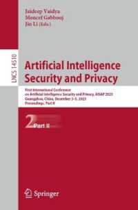 Artificial Intelligence Security and Privacy : First International Conference on Artificial Intelligence Security and Privacy, AIS&P 2023, Guangzhou, China, December 3-5, 2023, Proceedings, Part II (Lecture Notes in Computer Science)