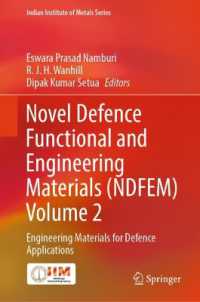 Novel Defence Functional and Engineering Materials (NDFEM) Volume 2 : Engineering Materials for Defence Applications (Indian Institute of Metals Series)