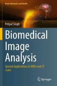 Biomedical Image Analysis : Special Applications in MRIs and CT scans (Brain Informatics and Health)