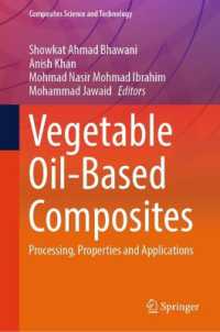 Vegetable Oil-Based Composites : Processing, Properties and Applications (Composites Science and Technology)