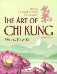 The Art of Chi Kung : Making the Most of Your Vital Energy
