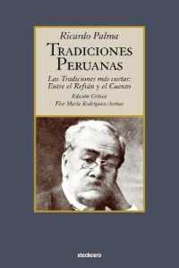 Tradiciones Peruanas - Las Tradiciones Mas Cortas : Entre El Refran Y El Cuento