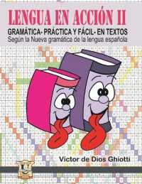 Lengua en acción II: GRAMÁTICA -práctica y fácil- EN TEXTOS (Lengua: Como Enseñarla en el Nivel Incial.") 〈2〉