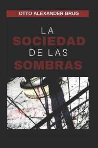 La Sociedad de Las Sombras (Sociedad de las Sombras)