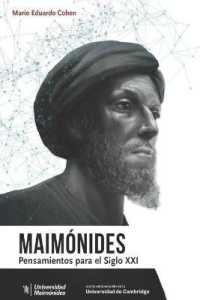 Maimónides: Pensamientos para el siglo XXI (Judaísmo Cultura, Historia y Filosofia.") 〈1〉