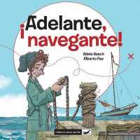 ¡adelante, Navegante! : literatura infantil (Colección Abran Cancha)