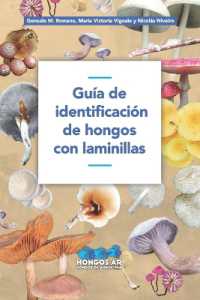 Guía de identificación de hongos con laminillas (Guias de Identificación de Hongos)