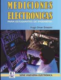 Mediciones electrónicas para estudiantes de ingeniería: Instrumental básico y técnicas de medición (Electrónica - Electromagnética, Electromecánica y Sistemas Digitales - Material Universitario y Para) 〈9〉